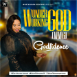 WONDER WORKING by GODFIDENCE new