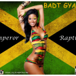 Badt Gyal (WHYNE) DJ Emperor X Rapture