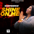Godfidence-Shine-On-Me