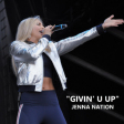 JENNA Nation - Givin' U Up