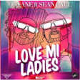 Oryane Ft. Sean Paul - Love Mi Ladies(promo)