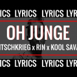 OH JUNGE - KitschKrieg x RIN x Kool Savas