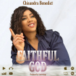 ChiSandra Benedict - Faithful God