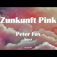 Peter Fox - Zukunft Pink (feat. Inéz)
