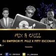 Mix and Chill (the anthem)
