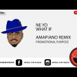Ne-Yo - What if - Amapiano Remix Prod by Gmulti